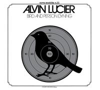 Alvin Lucier - Bird And Person Dyning [VINYL]