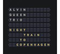 ALVIN QUEEN TRIO - NIGHT TRAINTO COPENHAGEN