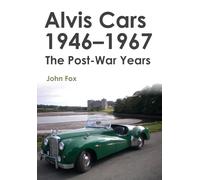 Alvis Cars 1946-1967: The Post-War Years