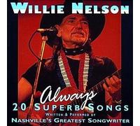 Always: 20 Superb Songs by Willie Nelson