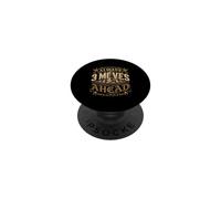 Always 3 Moves Ahead Chess Chess Player Strategy PopSockets Adhesive PopGrip