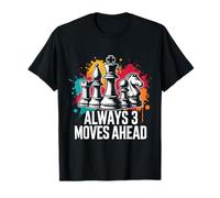 Always 3 Moves Ahead Funny Chess Player Saying T-Shirt