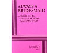 Always a Bridesmaid
