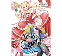 Always a Catch! 09: How I Punched My Way into Marrying a Prince: 9