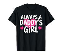 Always a Daddy's Girl Apparel Daughter Girls T-Shirt