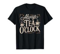 Always Afternoon Tea O'clock British Identity Humor Time T-Shirt