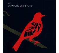 Always Already - Always Already