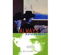 Always Astonished: Selected Prose