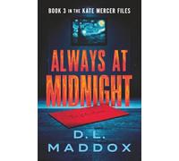 ALWAYS AT MIDNIGHT: A CONSPIRACY THRILLER: 3 (THE KATE MERCER FILES)