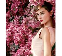 Always Audrey: Six Iconic Photographers. One Legendary Star.