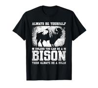 Always Be A Bison American Buffalo Wildlife Bison T-Shirt