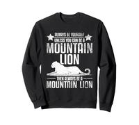 Always Be A Mountain Lion Cougar Puma Wildlife Sweatshirt