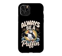 Always Be a Puffin Seabird Bird Watching Lover Case for iPhone 11 Pro