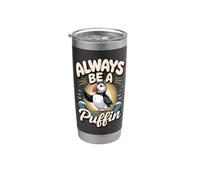 Always Be a Puffin Seabird Bird Watching Lover Stainless Steel Insulated Tumbler