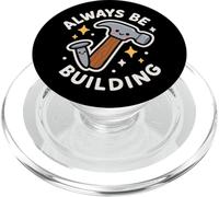 "Always Be Building" Funny Cute Hammer and Nail Art PopSockets PopGrip for MagSafe