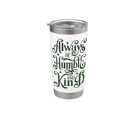 Always Be Humble and Kind Stainless Steel Insulated Tumbler