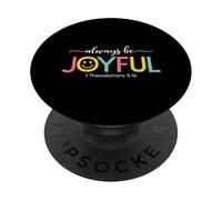 Always Be Joyful 1 Thessalonians 5:16 Christian Religion PopSockets Adhesive PopGrip
