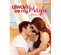 Always Be My Maybe