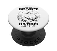 Always Be Nice - Haters Hate That (Funny Cute Cat Graphic) PopSockets Adhesive PopGrip