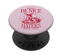 Always Be Nice - Haters Hate That (Funny Cute Deer Graphic) PopSockets Adhesive PopGrip