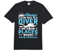 Always Be Nice to A Diver We Know Places Funny Diving Comfort Colors Adult Heavyweight T-Shirt