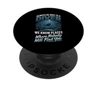 Always Be Nice To A Diver We Know Places PopSockets Adhesive PopGrip