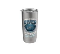 Always Be Nice to A Diver We Know Places Stainless Steel Insulated Tumbler