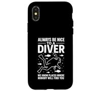 Always Be Nice To A Diver We Know Places Where Nobody Dive Case for iPhone X/XS
