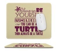 Always Be Turtle Mouse Pad Waterproof Ultra-Thin Non-Slip Rubber Base Square Mouse Mat Gaming Mousepad 9.8"x11.8"