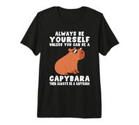 Always Be Yourself Capybara Gift for Men Women Mammal Animal Premium T-Shirt