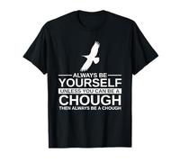 Always Be Yourself Chough Gift For Men Women Bird Crow T-Shirt