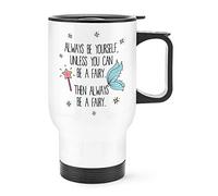 Always Be Yourself Fairy Travel Mug Cup with Handle