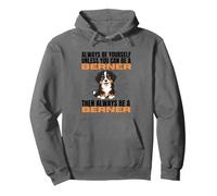Always Be Yourself Unless You Can Be A Bernese Mountain Dog Pullover Hoodie