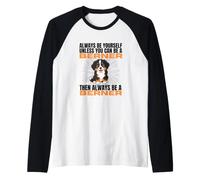 Always Be Yourself Unless You Can Be A Bernese Mountain Dog Raglan Baseball Tee