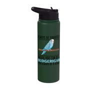 Always Be Yourself Unless You Can Be A Budgerigar Budgie Stainless Steel Insulated Water Bottle