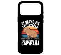 Always Be Yourself Unless You Can Be a Capybara Case for iPhone 17 Pro Max