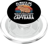 Always Be Yourself Unless You Can Be a Capybara PopSockets PopGrip for MagSafe