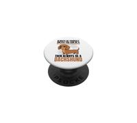 Always Be Yourself Unless You Can Be A Dachshund PopSockets Adhesive PopGrip
