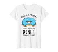 Always Be Yourself Unless You Can Be A Donut Value Graphic T-Shirt, Women, White, XL