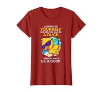 Always Be Yourself Unless You Can Be A Duck Then Be A Duck T-Shirt, Women, Cranberry Red, Large