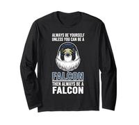 Always Be Yourself Unless You Can Be A Falcon Long Sleeve T-Shirt
