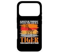 Always Be Yourself Unless You Can Be a Funny Tiger Lover Case for iPhone 17 Pro