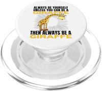 Always Be Yourself Unless You Can Be A Giraffe PopSockets PopGrip for MagSafe