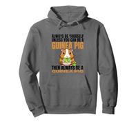 Always Be Yourself Unless You Can Be A Guinea Pig Pullover Hoodie