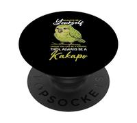 Always Be Yourself Unless You Can Be A Kakapo New Zealand PopSockets Adhesive PopGrip