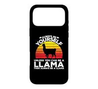 Always Be Yourself Unless You Can Be A Llama Case for iPhone 17 Pro Max