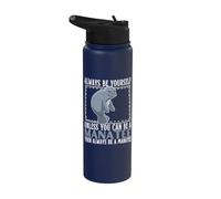 Always Be Yourself Unless You Can Be A Manatee Funny Sea Cow Stainless Steel Insulated Water Bottle