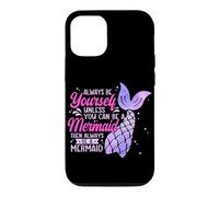 Always Be Yourself Unless You Can Be A Mermaid Swimming Case for iPhone 12/12 Pro