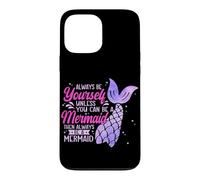 Always Be Yourself Unless You Can Be A Mermaid Swimming Case for iPhone 13 Pro Max