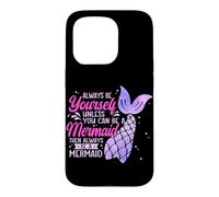 Always Be Yourself Unless You Can Be A Mermaid Swimming Case for iPhone 15 Pro